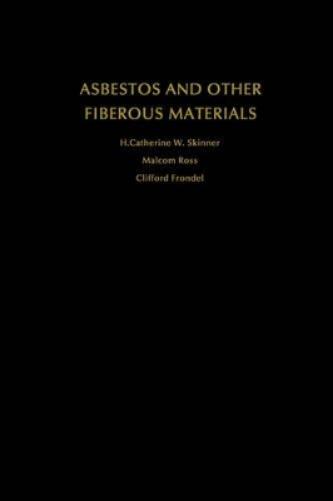 Asbestos and Other Fibrous Materials