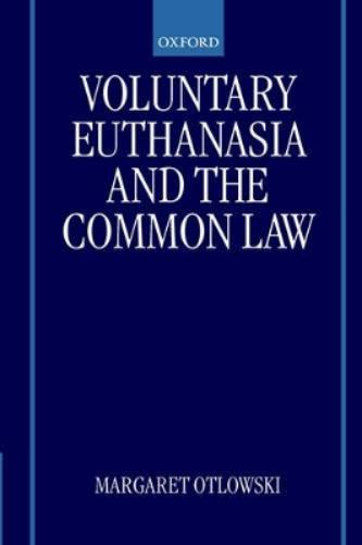 Voluntary Euthanasia and the Common Law