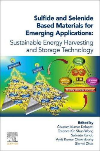 Sulfide and Selenide Based Materials for Emerging Applications