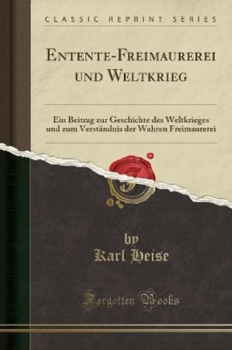Entente-Freimaurerei Und Weltkrieg