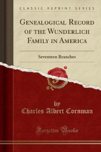 Genealogical Record of the Wunderlich Family in America