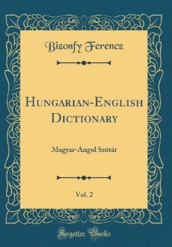 Hungarian-English Dictionary, Vol. 2