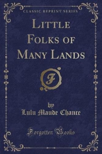 Little Folks of Many Lands (Classic Reprint)
