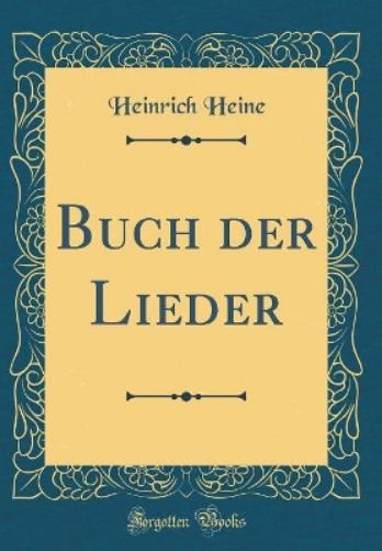 Buch Der Lieder (Classic Reprint)