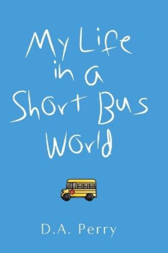 My Life in a Short Bus World