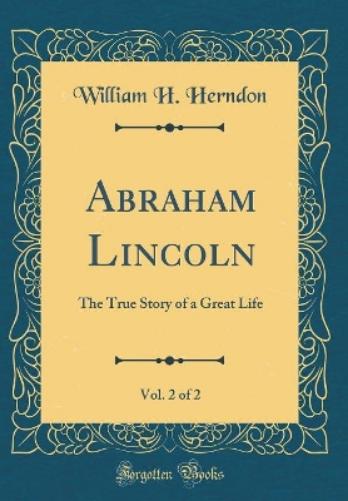 Abraham Lincoln, Vol. 2 of 2