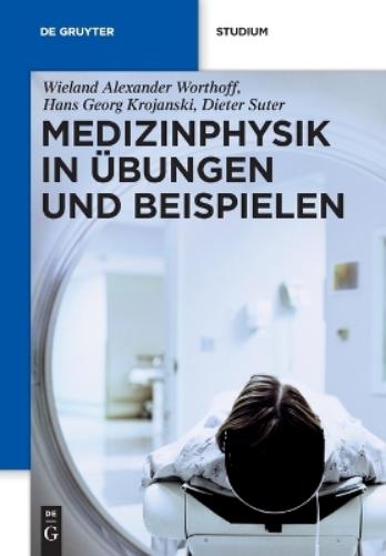 Medizinphysik in Übungen Und Beispielen