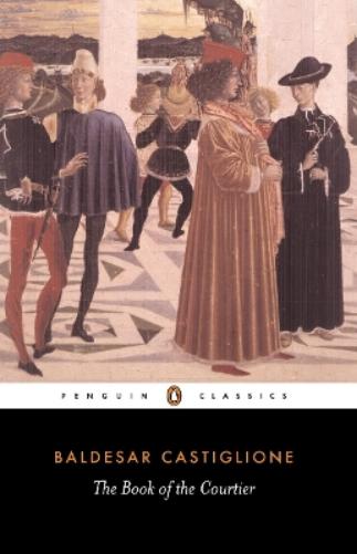 The Book of the Courtier (Classics S