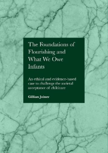 The Foundations of Flourishing and Our Responsibility to Infants