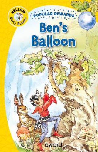 Ben's Balloon (Popular Rewards Early Readers - Yellow