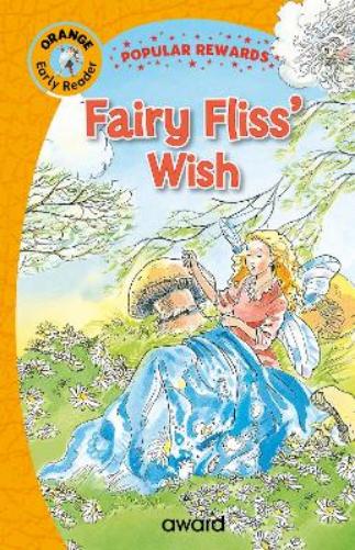 Fairy Fliss's Wish (Popular Rewards Early Readers - Orange