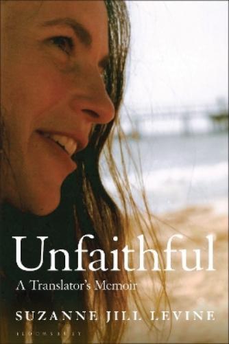 Unfaithful: A Translator's Memoir (Translated By