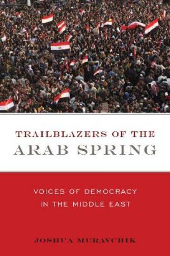 Trailblazers of the Arab Spring