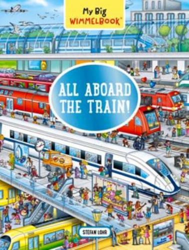 My Big Wimmelbook®?All Aboard the Train!