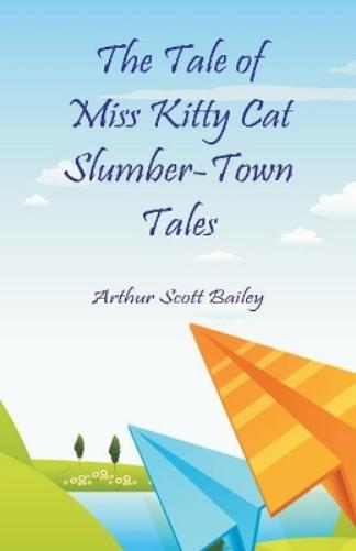 The Tale of Miss Kitty Cat Slumber-Town Tales