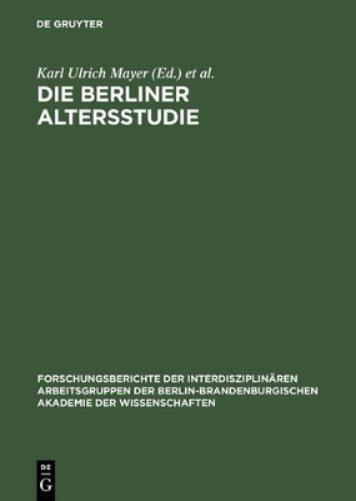 Die Berliner Altersstudie Ein Projekt Der Berlin- Brandenburgischen Akademie Der