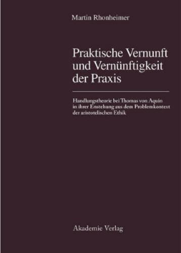 Praktische Vernunft Und Vernuenftigkeit Der Praxis