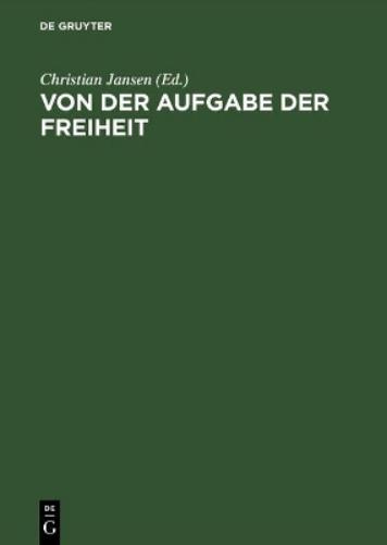 Von Der Aufgabe Der Freiheit Politische Verantwortung Und Buergerliche Gesellschaft Im 19. Und 20.