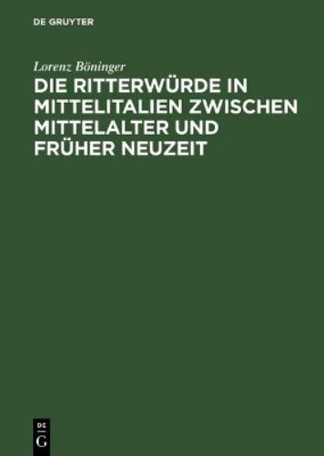 Die Ritterwuerde in Mittelitalien Zwischen Mittelalter Und