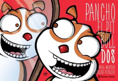 Pancho El Pitbull 2 (Cómic) / Pancho the Pitbull 2 (Comic Book)