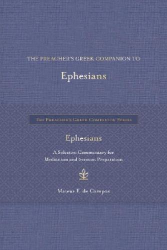 The Preacher's Greek Companion to Ephesians