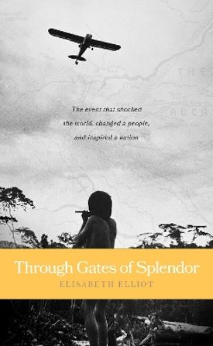 Through Gates of Splendor