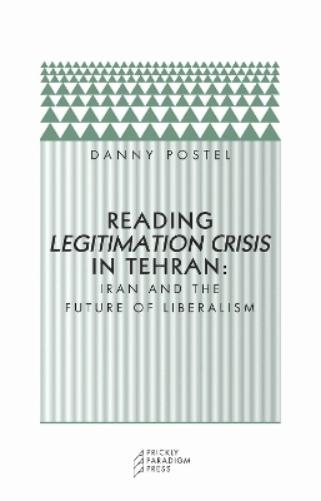 Reading Legitimation Crisis in Tehran