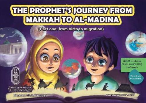 The Prophet's journey from Makkah to al-Madina