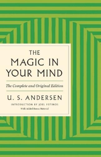 The Magic in Your Mind: The Complete and Original Edition with Added Bonus Material (GPS Guides to Life