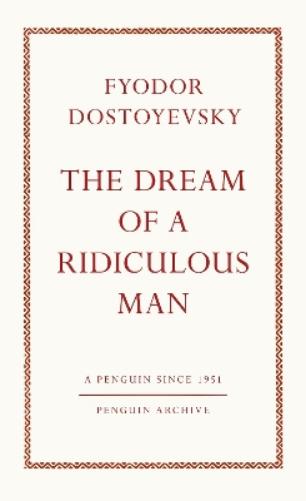 The Dream of a Ridiculous Man