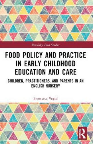 Food Policy and Practice in Early Childhood Education and Care