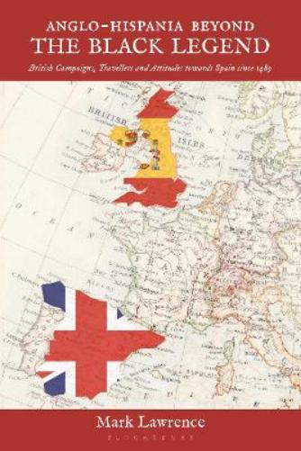 Anglo-Hispania beyond the Black Legend