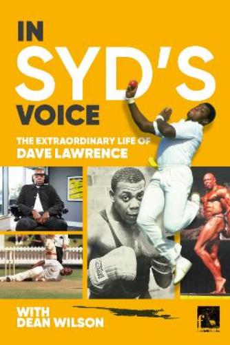 In Syd's Voice The Extraordinary Life of Dave Lawrence