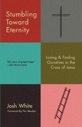 Stumbling Toward Eternity