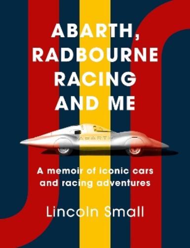 Abarth, Radbourne Racing and Me