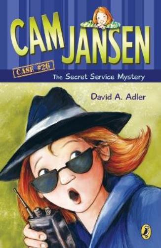 Cam Jansen and the Secret Service Mystery #26