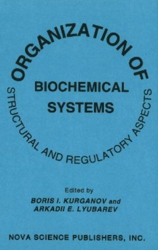Organization of Biochemical Systems
