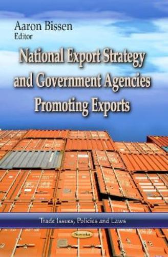 National Export Strategy & Government Agencies Promoting Exports