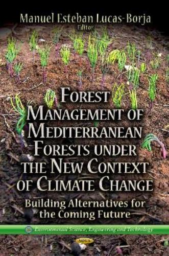 Forest Management of Mediterranean Forests Under the New Context of Climate Change