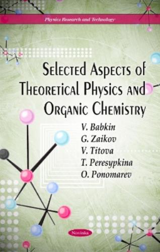 Selected Aspects of Theoretical Physics and Organic Chemistry