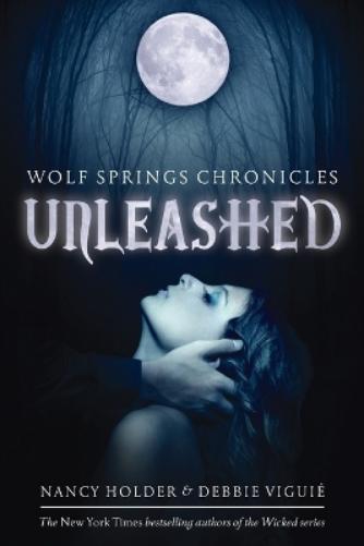 Unleashed: 1 (Wolf Spring Chronicles