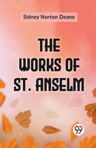 The Works of St. Anselm