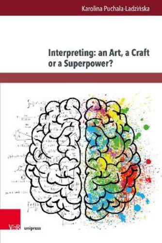 Interpreting: an Art, a Craft or a Superpower?
