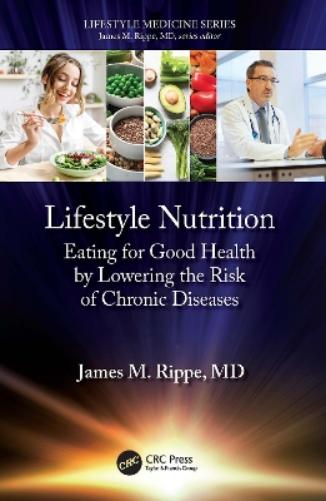 Lifestyle Nutrition: Eating for Good Health by Lowering the Risk of Chronic Diseases (Lifestyle Medicine