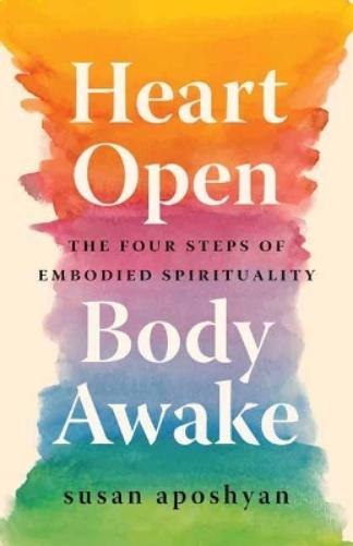 Heart Open, Body Awake