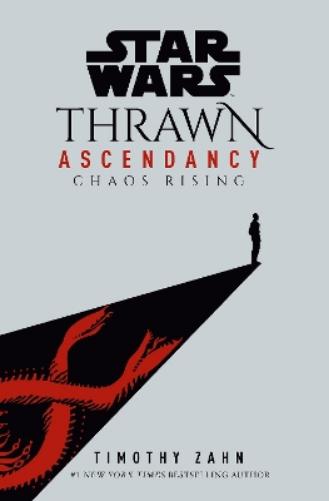 Star Wars: Thrawn Ascendancy (Book I: Chaos Rising)