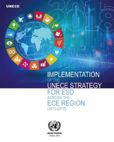 Implementation of the UNECE Strategy for ESD Across the ECE Region (2015-2018)