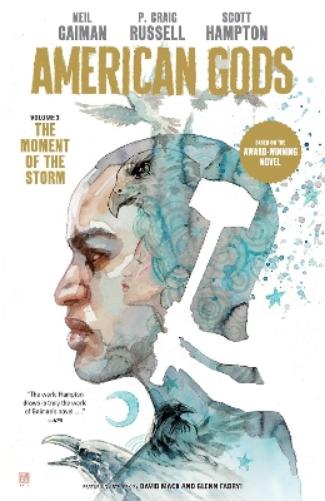 American Gods Volume 3: The Moment of the Storm (Graphic Novel) (American Gods, 3