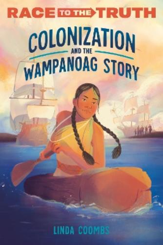 Colonization and the Wampanoag Story (Race to the Truth