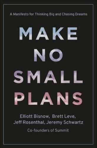 Make No Small Plans